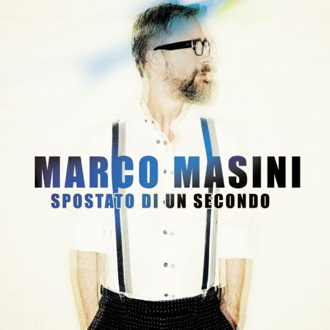 Spostato di un secondo, il nuovo album di Marco Masini