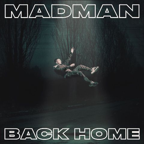 Madman Back Home La cover di Back Home, nuovo album di Madman.