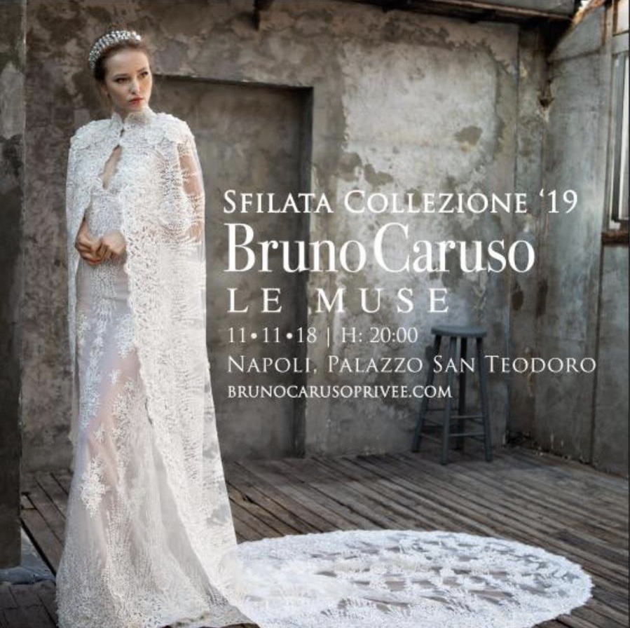Domenica 11 novembre a Palazzo San Teodoro la presentazione della collezione 2019 dello stilista partenopeo Bruno Caruso “LE MUSE”