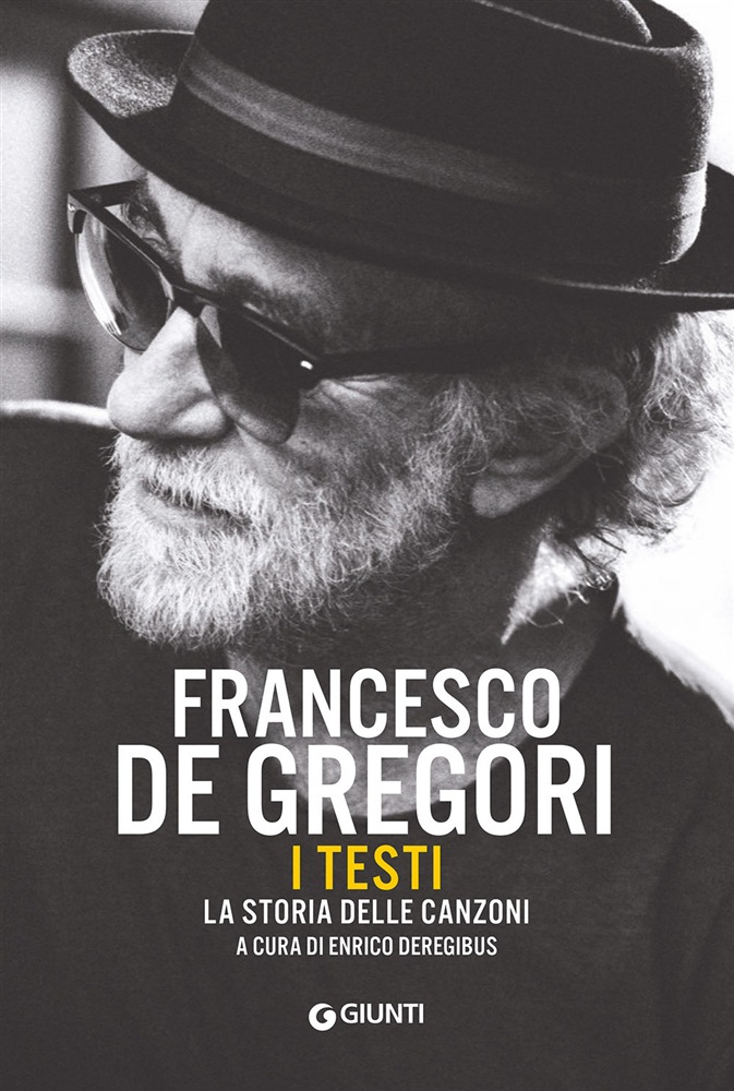 Tutto De Gregori, canzone per canzone, nel nuovo libro di Enrico De Regibus