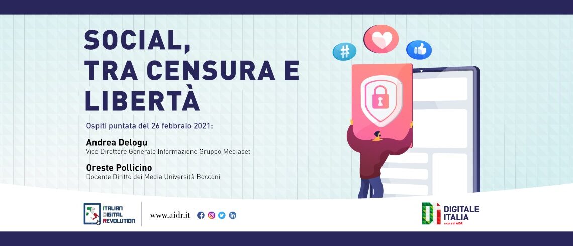 Social, tra censura e libertà. Approfondimento a Digitale Italia Social, tra censura e libertà. Approfondimento a Digitale Italia