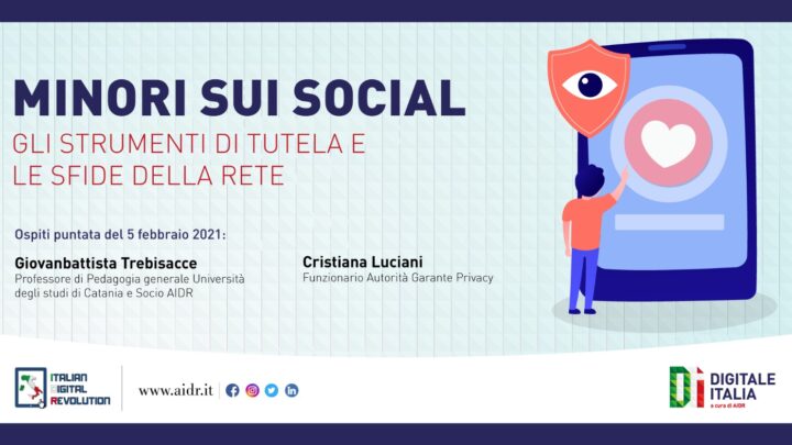 Minori e social, come tutelarli? Approfondimento a Digitale Italia
