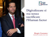 “Digitalizzare sì ma senza sacrificare l’Human factor”