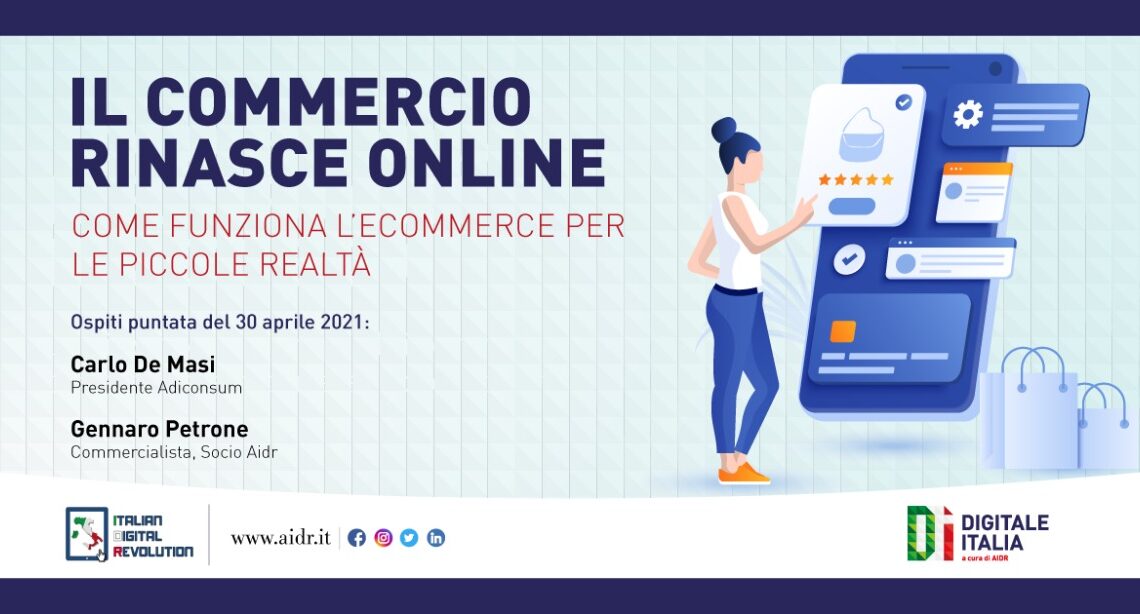 L’E-commerce per il rilancio dell’economia, approfondimento a Digitale Italia L’E-commerce per il rilancio dell’economia, approfondimento a Digitale Italia