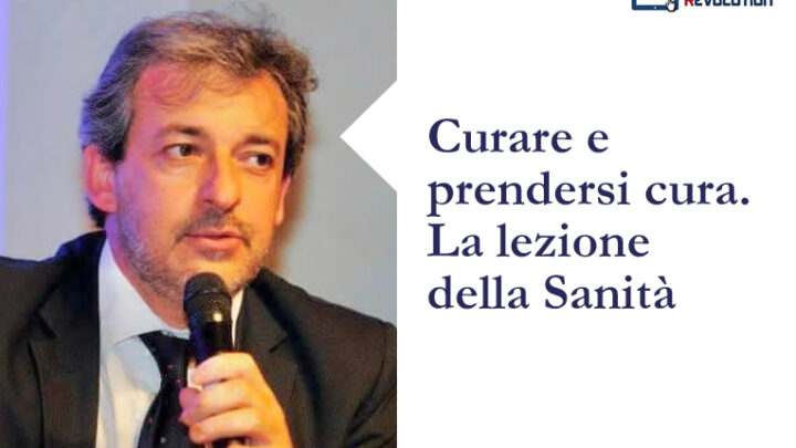 Curare e prendersi cura. La lezione della Sanità
