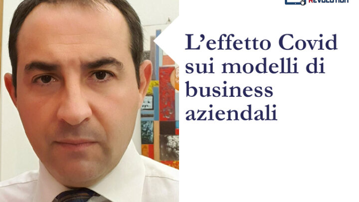 L’effetto Covid sui modelli di business aziendali