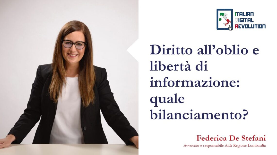 Diritto all’oblio e libertà di informazione: quale bilanciamento? Diritto all’oblio e libertà di informazione: quale bilanciamento?