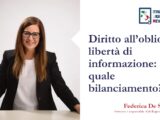 Diritto all’oblio e libertà di informazione: quale bilanciamento?