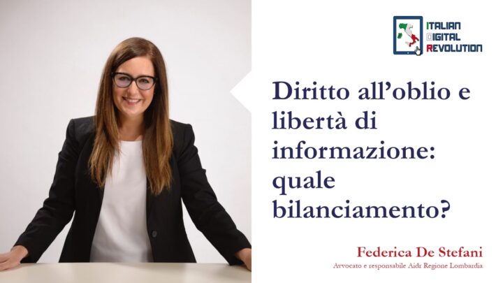Diritto all’oblio e libertà di informazione: quale bilanciamento?