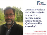Amministrazione della Blockchain una scelta tecnica o una scelta politica. Quis costodiet custodes?