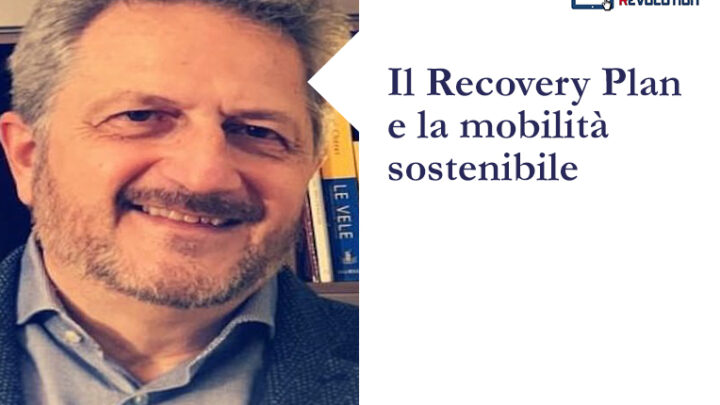 Il Recovery Plan e la mobilità sostenibile