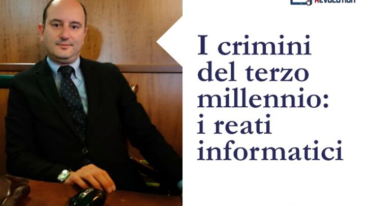 I crimini del terzo millennio: i reati informatici
