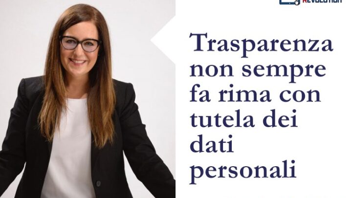 Trasparenza non sempre fa rima con tutela dei dati personali