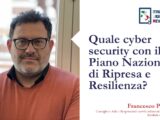 Quale cyber security con il Piano Nazionale di Ripresa e Resilienza?