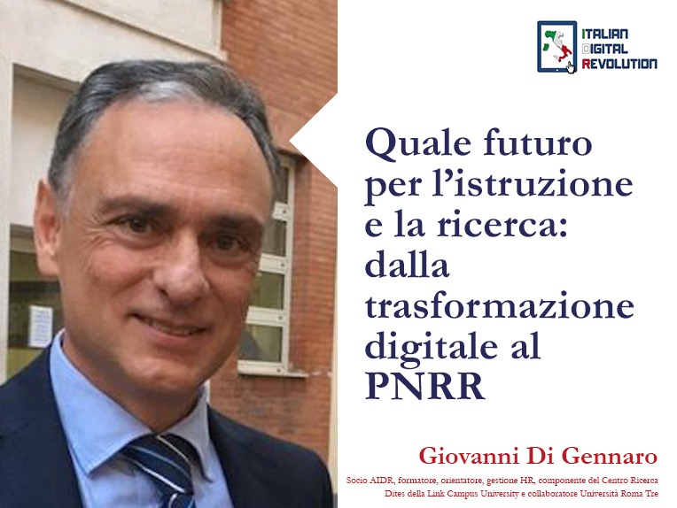 Quale futuro per l’istruzione e la ricerca: dalla trasformazione digitale al PNRR Quale futuro per l’istruzione e la ricerca: dalla trasformazione digitale al PNRR