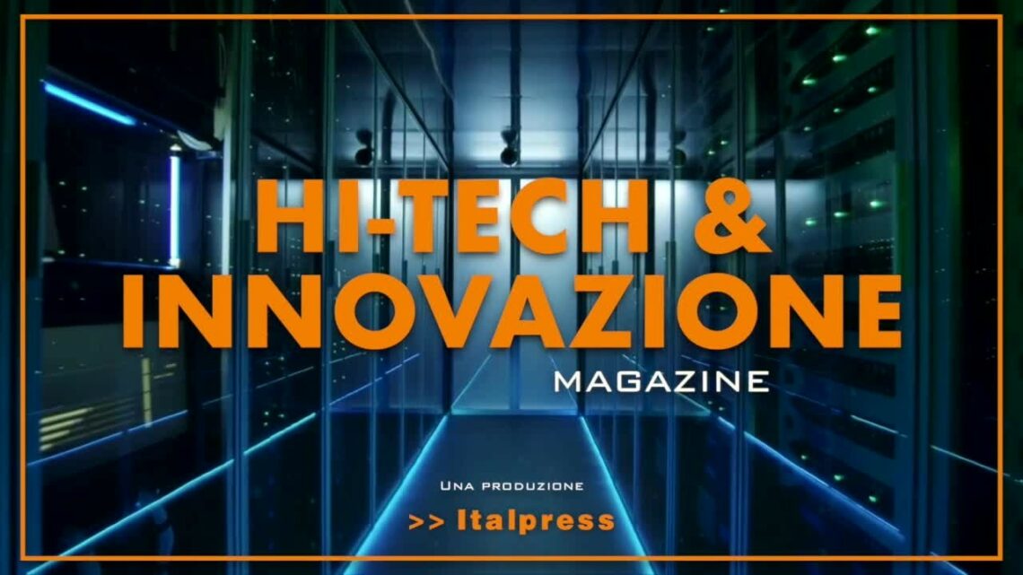 Hi-Tech & Innovazione Magazine – 15/6/2021 Hi-Tech & Innovazione Magazine – 15/6/2021