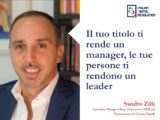 Il tuo titolo ti rende un manager, le tue persone ti rendono un leader