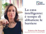 La casa intelligente: è tempo di abbattere le barriere
