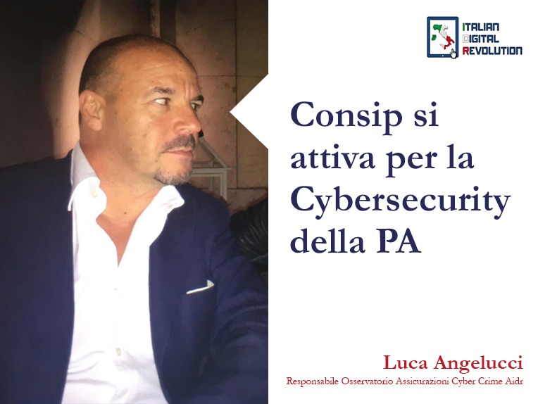 Consip si attiva per la Cybersecurity della PA Consip si attiva per la Cybersecurity della PA