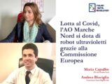 Lotta al Covid, l’Azienda Ospedaliera Marche Nord si dota del robot ad ultravioletti grazie alla Commissione Europea