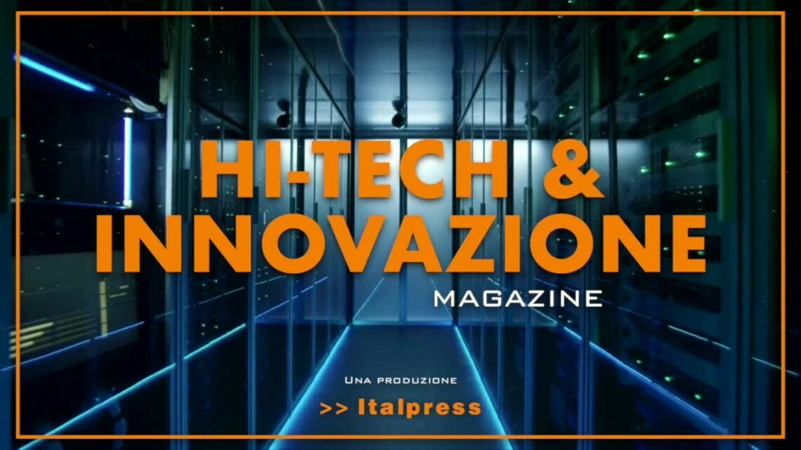 Hi-Tech & Innovazione Magazine – 6/7/2021 Hi-Tech & Innovazione Magazine – 6/7/2021