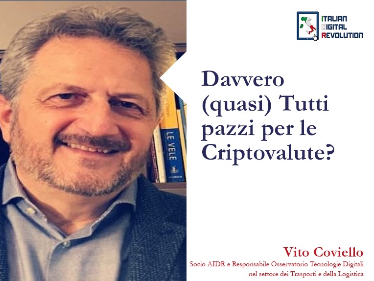 Davvero (quasi) Tutti pazzi per le Criptovalute? Davvero (quasi) Tutti pazzi per le Criptovalute?