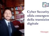 Cyber Security: la sfida emergente della transizione digitale