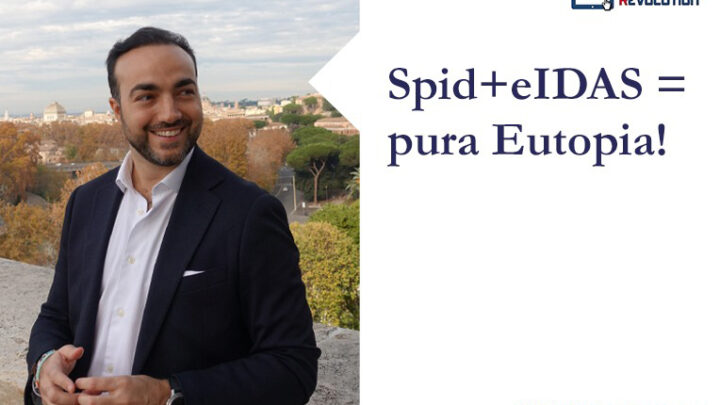 Spid+eIDAS = pura Eutopia!