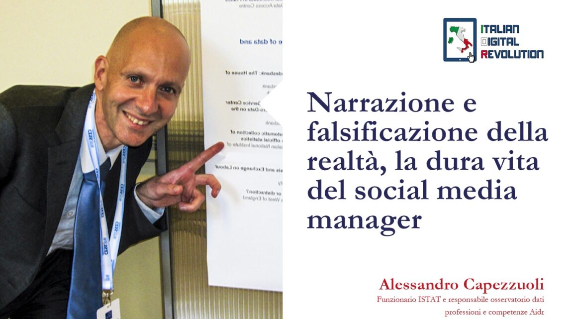 Narrazione e falsificazione della realtà: la dura vita del social media manager Narrazione e falsificazione della realtà: la dura vita del social media manager