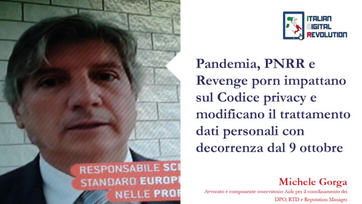 Pandemia, PNRR e Revenge porn impattano sul Codice privacy e modificano il trattamento dati personali con decorrenza dal 9 ottobre 2021