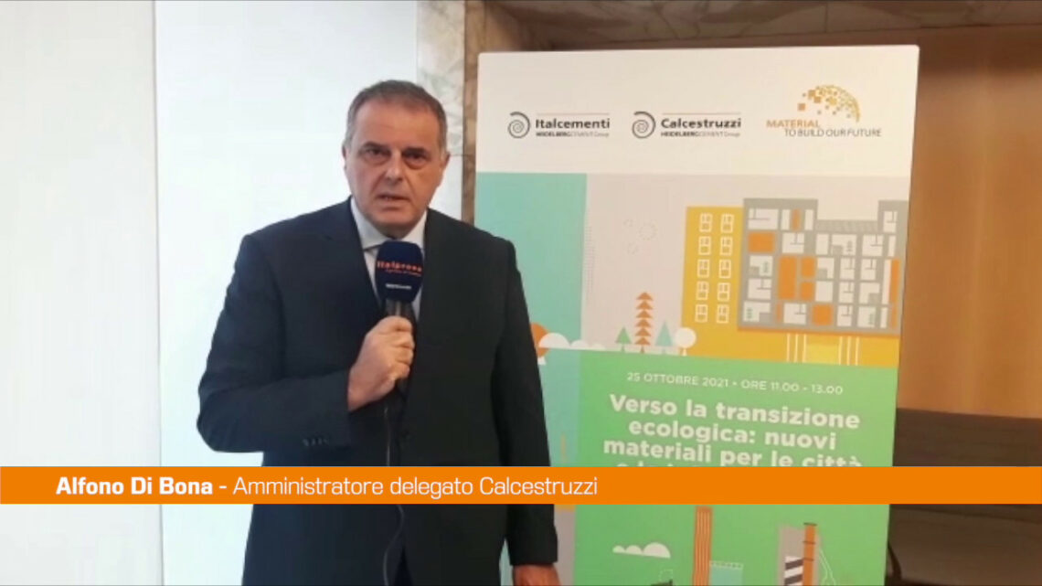 Calcestruzzi e Italcementi, Di Bona: “Materiali per salvare ambiente” Calcestruzzi e Italcementi, Di Bona: “Materiali per salvare ambiente”