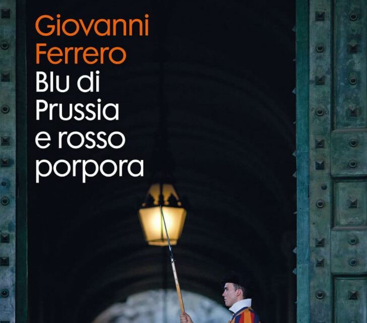 Libri, da Giovanni Ferrero “Blu di Prussia e Rosso Porpora” Libri, da Giovanni Ferrero “Blu di Prussia e Rosso Porpora”