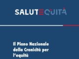 Salutequità “Finanziare il Piano nazionale della Cronicità in manovra”