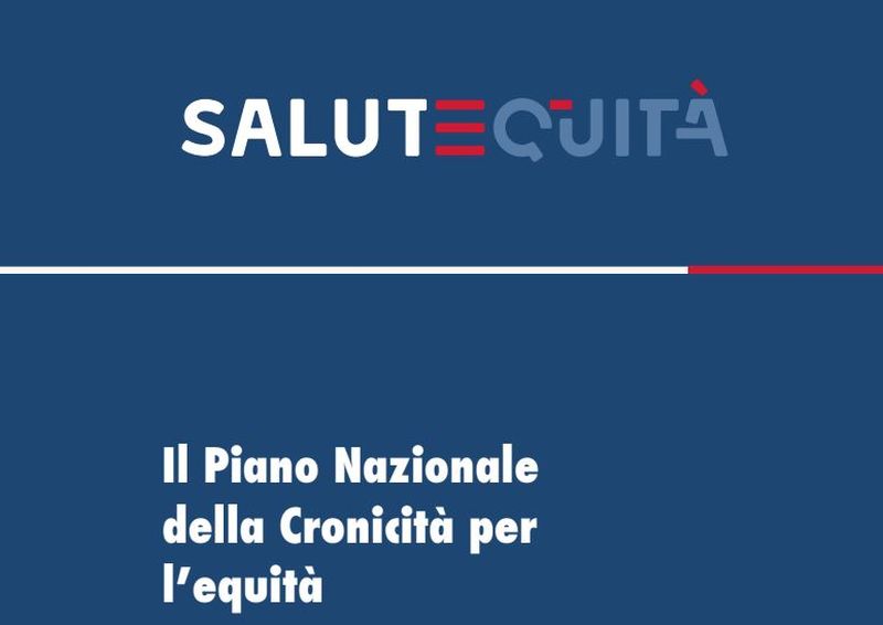Salutequità “Finanziare il Piano nazionale della Cronicità in manovra” Salutequità “Finanziare il Piano nazionale della Cronicità in manovra”