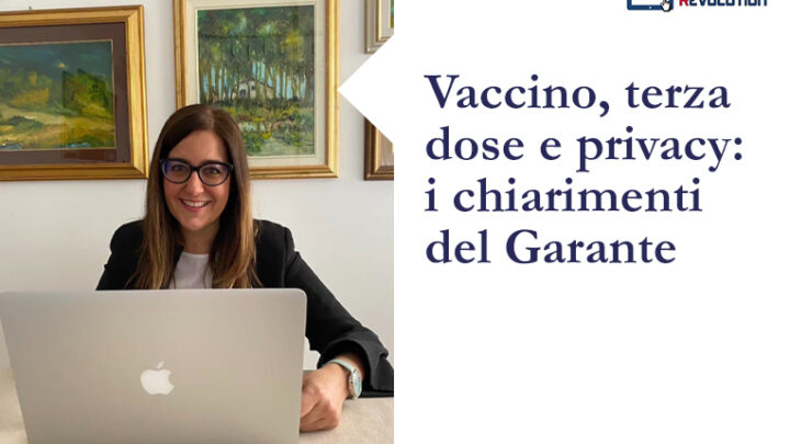 Vaccino, terza dose e privacy: i chiarimenti del Garante