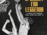 Quando Il Basket era leggenda, un libro di Stefano Prestimone e Manfredo Fucile