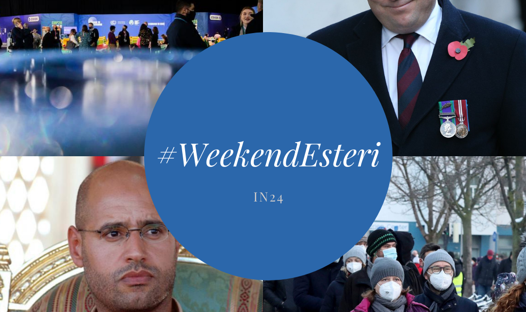 #WeekendEsteri: Chiuso COP26, restrizioni in Austria e Olanda, Gheddafi junior alle presidenziali in Libia