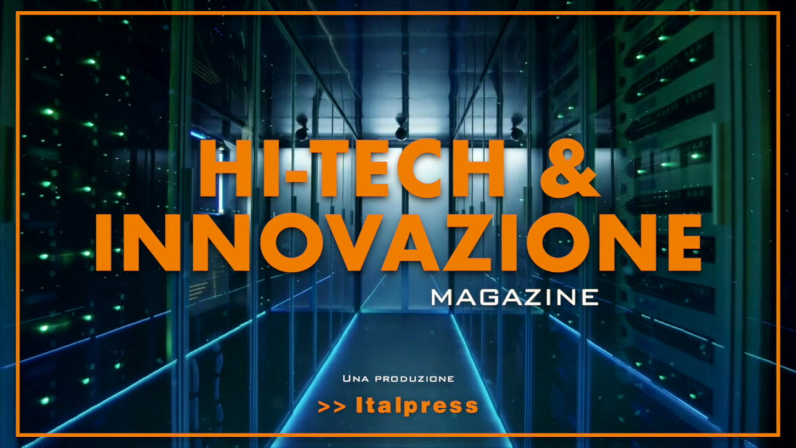 Hi-Tech & Innovazione Magazine – 21/12/2021 Hi-Tech & Innovazione Magazine – 21/12/2021
