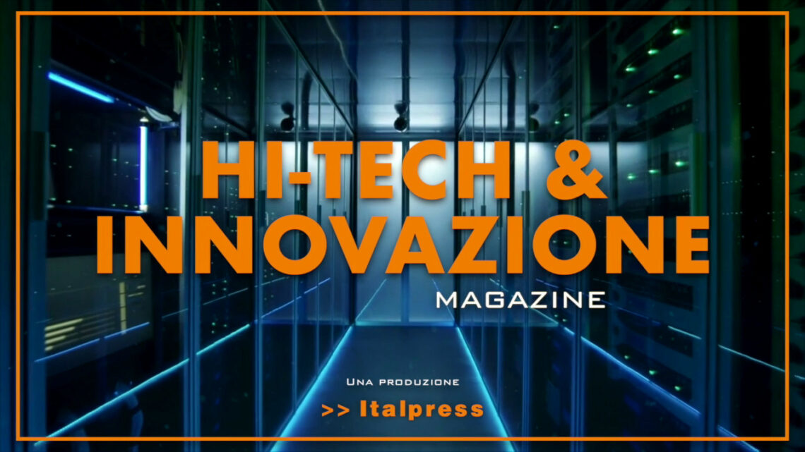 Hi-Tech & Innovazione Magazine – 18/1/2022 Hi-Tech & Innovazione Magazine – 18/1/2022