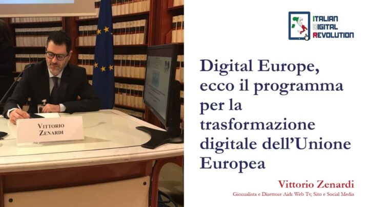 Digital Europe, ecco il programma per la trasformazione digitale dell’Unione Europea