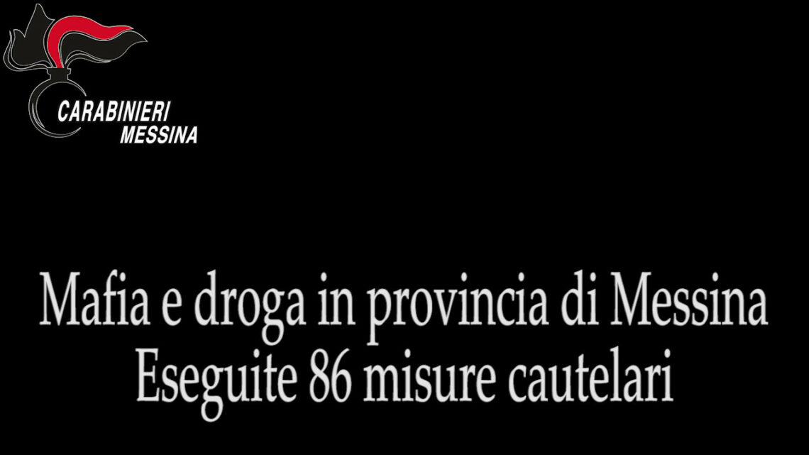 Mafia e droga in provincia di Messina, 86 misure cautelari Mafia e droga in provincia di Messina, 86 misure cautelari