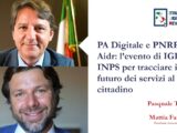 PA Digitale e PNRR. Aidr: l’evento di IGF e INPS per tracciare il futuro dei servizi al cittadino