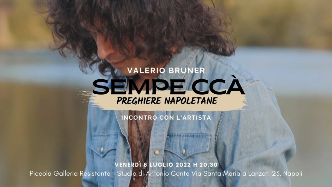 Sempe Ccà. Preghiere napoletane: Valerio Bruner alla Piccola Galleria Resistente