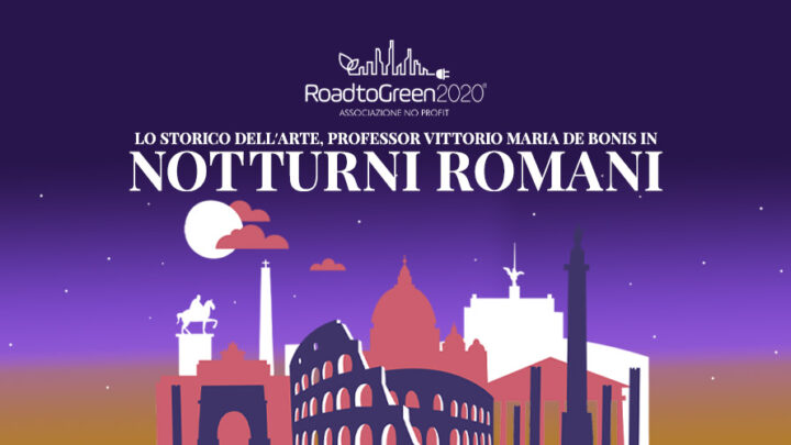Roma di notte: visite green ai luoghi simbolo.