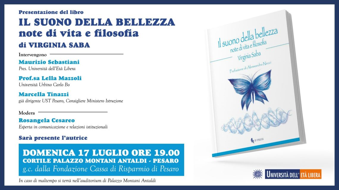 Pesaro. Il suono della bellezza, a Palazzo Montani Antaldi la presentazione del libro di Virginia Saba Pesaro. Il suono della bellezza, a Palazzo Montani Antaldi la presentazione del libro di Virginia Saba