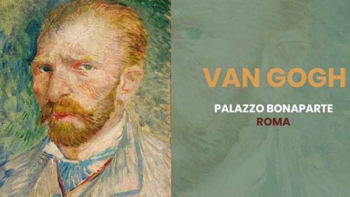 Il genio di Van Gogh in mostra a Palazzo Bonaparte a Roma
