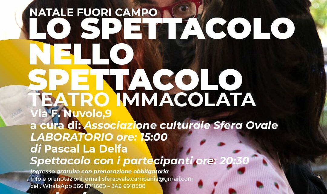 Natale Fuori Campo: workshop di teatro, musica e danza con l’associazione Sfera Ovale Natale Fuori Campo: workshop di teatro, musica e danza con l’associazione Sfera Ovale