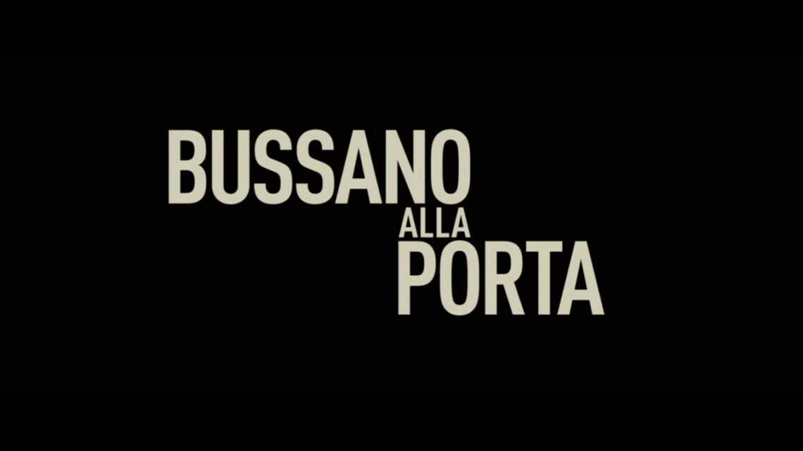 Bussano alla porta, il trailer Bussano alla porta, il trailer
