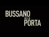 Bussano alla porta, il trailer