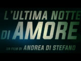 L’ultima notte di Amore, il trailer